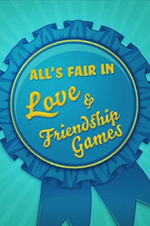 All's Fair in Love & Friendship Games official trailer poster