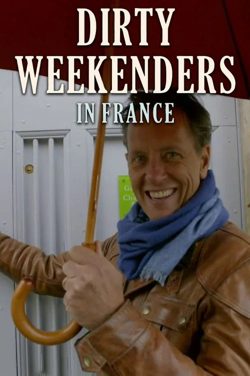 Dirty Weekenders in France official trailer poster
