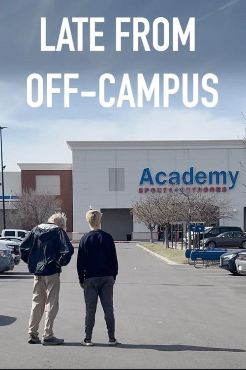 Late from Off-Campus official trailer poster