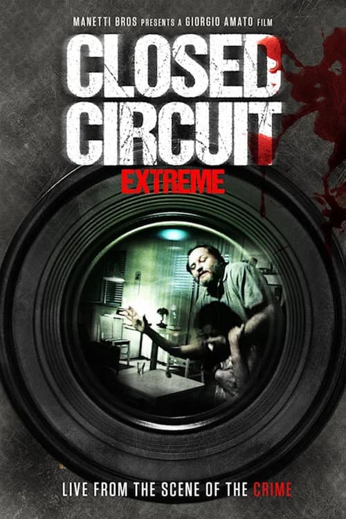 Closed Circuit Extreme official trailer poster
