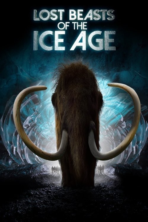 Lost Beasts of the Ice Age official trailer poster