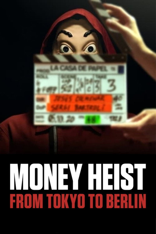 Money Heist: From Tokyo to Berlin official trailer poster