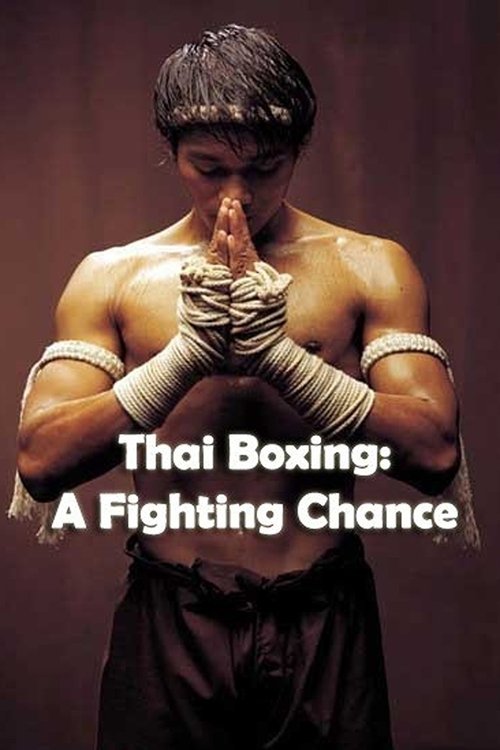 Thai Boxing: A Fighting Chance official trailer poster