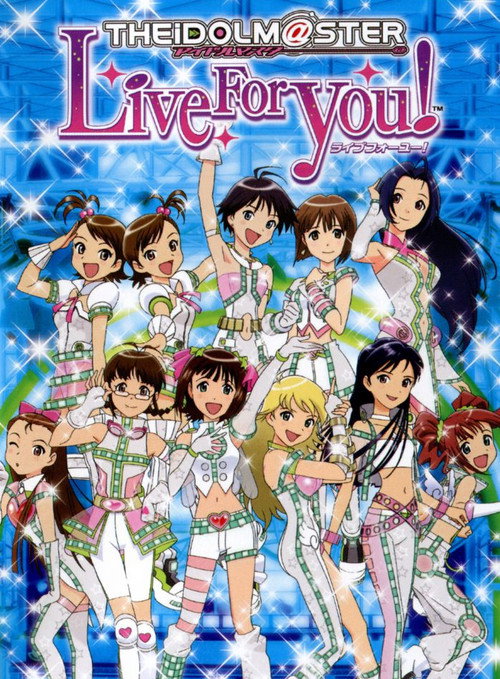 The iDOLM@STER Live For You! official trailer poster