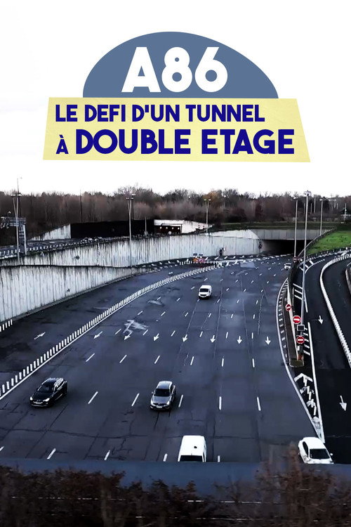 A86 : Le Défi d'un tunnel à double étage official trailer poster
