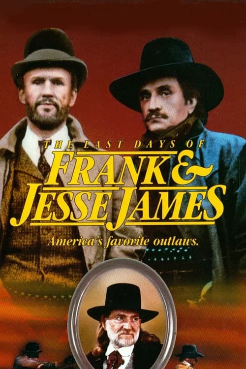 The Last Days of Frank and Jesse James official trailer poster