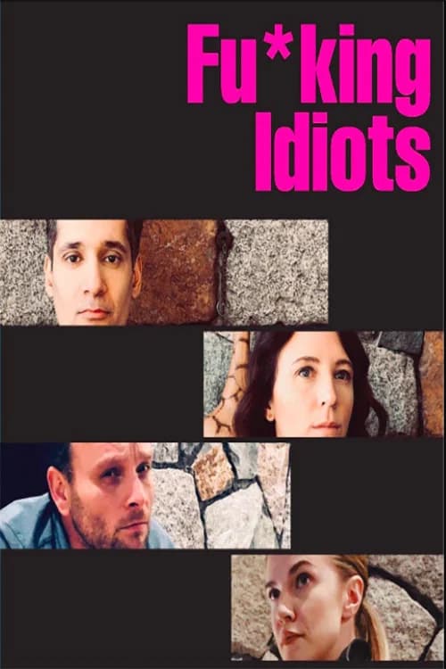 Fu*king Idiots official trailer poster