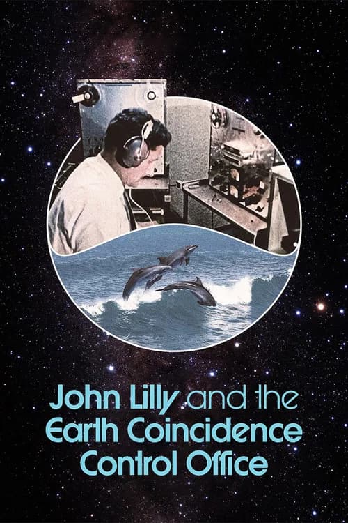 John Lilly and the Earth Coincidence Control Office official trailer poster
