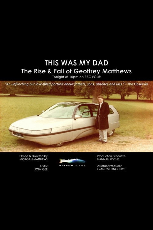 This Was My Dad: The Rise & Fall of Geoffrey Matthews official trailer poster