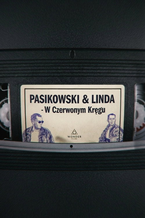 Pasikowski & Linda - W Czerwonym Kręgu official trailer poster