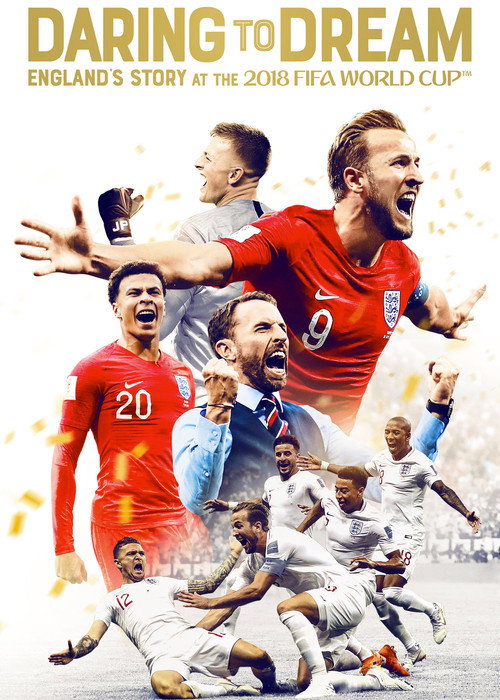 Daring to Dream: England's Story at the 2018 FIFA World Cup official trailer poster