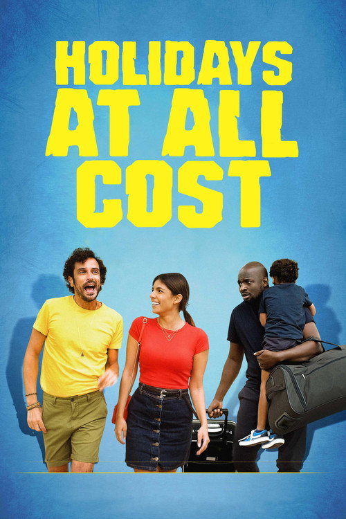 Holidays at All Cost official trailer poster