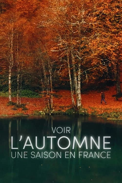 Voir l'automne, une saison en France official trailer poster