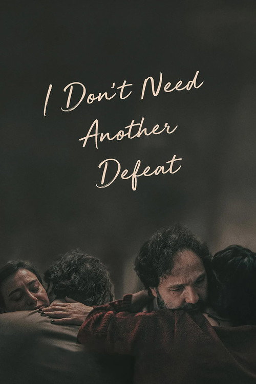 I Don't Need Another Defeat official trailer poster