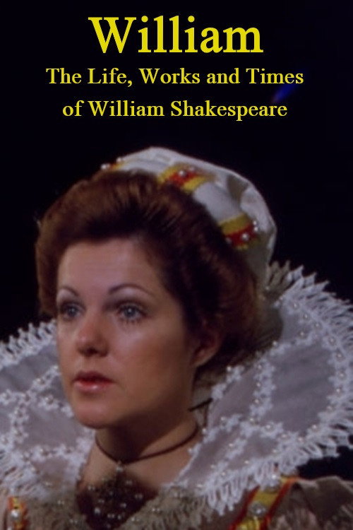 William: The Life, Works and Times of William Shakespeare official trailer poster