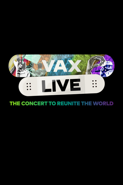 Vax Live: The Concert to Reunite the World official trailer poster