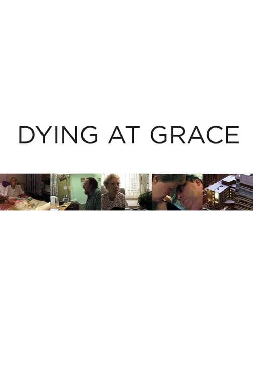 Dying at Grace official trailer poster