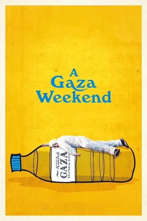 A Gaza Weekend official trailer poster