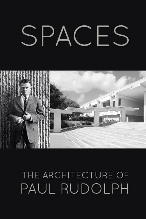 Spaces: The Architecture of Paul Rudolph official trailer poster