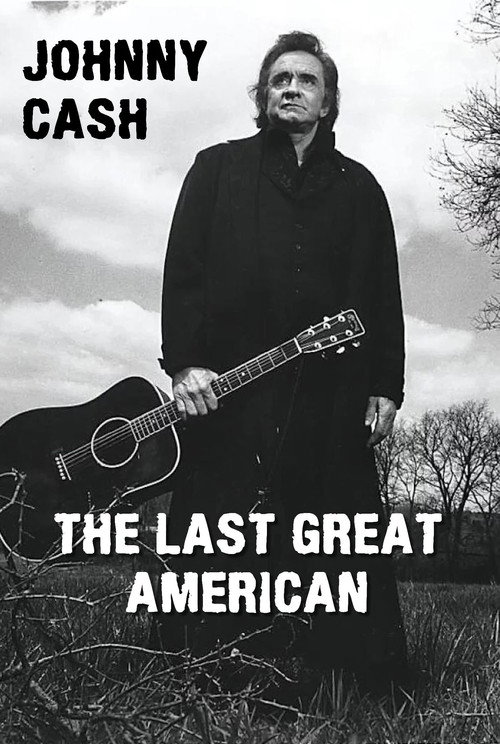 Johnny Cash: The Last Great American official trailer poster