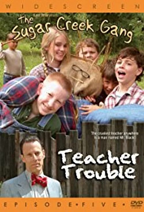 Sugar Creek Gang: Teacher Trouble official trailer poster