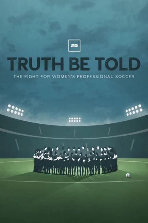 Truth Be Told: The Fight for Women's Professional Soccer official trailer poster
