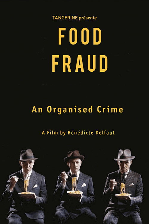 Fraude alimentaire, un crime organisé ? official trailer poster