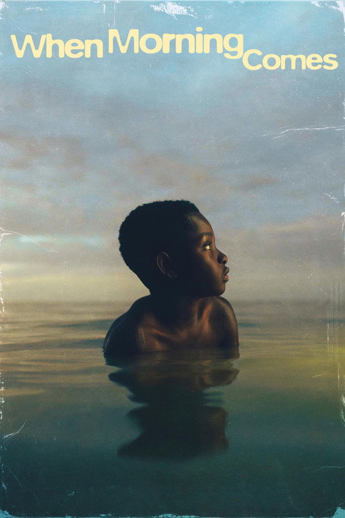 When Morning Comes official trailer poster