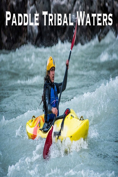 Paddle Tribal Waters official trailer poster