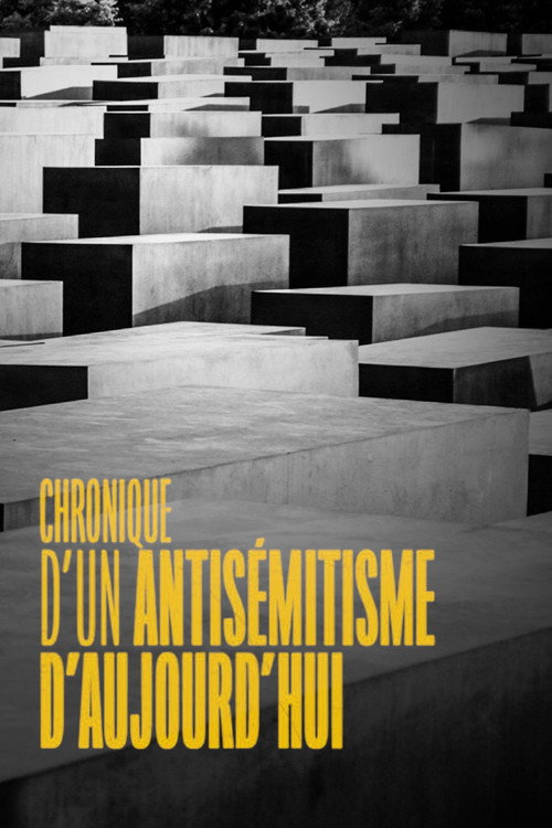 Chronique d'un antisémitisme d'aujourd'hui official trailer poster