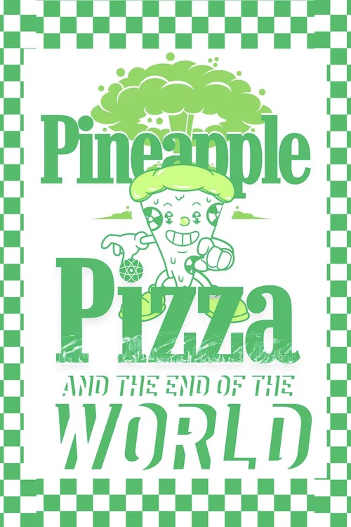 Pineapple Pizza and The End of the World official trailer poster