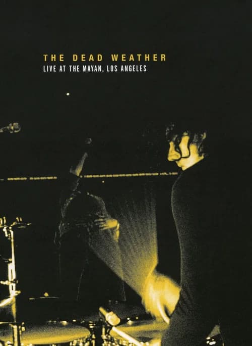 The Dead Weather: Live at the Mayan, Los Angeles official trailer poster
