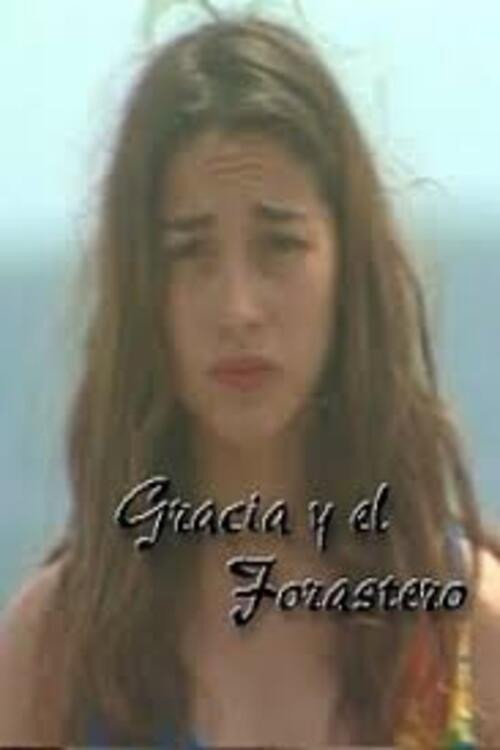 Gracia y el Forastero official trailer poster