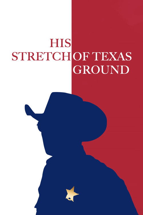 His Stretch of Texas Ground official trailer poster