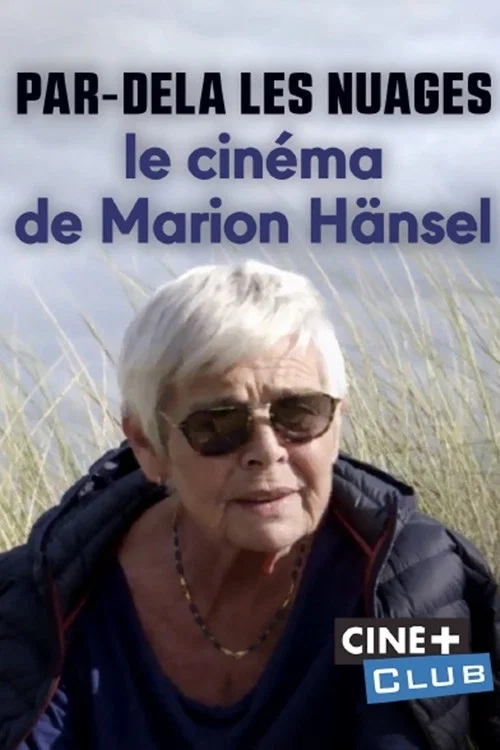 Par-delà les nuages – Le cinéma de Marion Hänsel official trailer poster