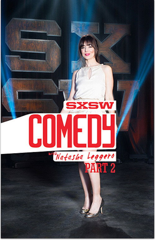 SXSW Comedy with Natasha Leggero - Part Two official trailer poster