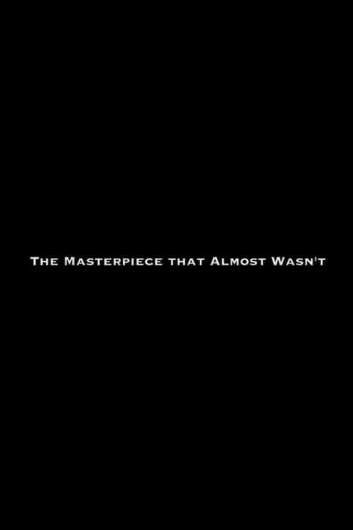 The Masterpiece That Almost Wasn't official trailer poster
