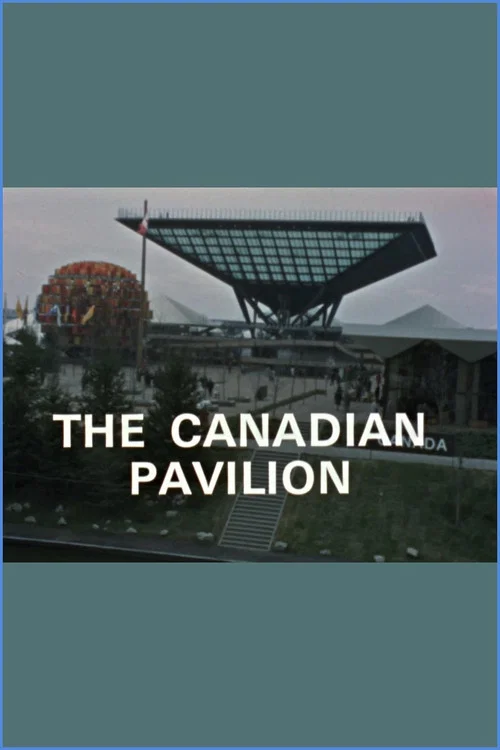 The Canadian Pavilion, Expo 67 official trailer poster