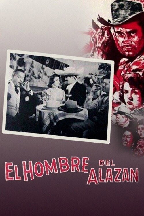 El hombre del alazán official trailer poster