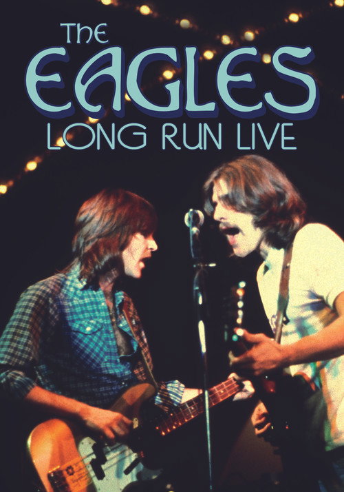 Eagles: The Long Run official trailer poster