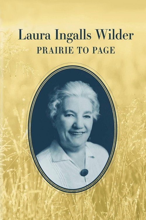 Laura Ingalls Wilder: Prairie to Page official trailer poster