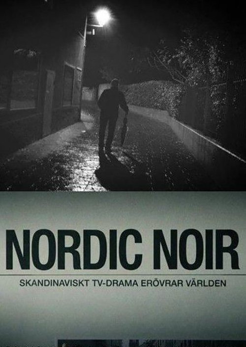 Nordic Noir - The Rise of Scandi Drama official trailer poster