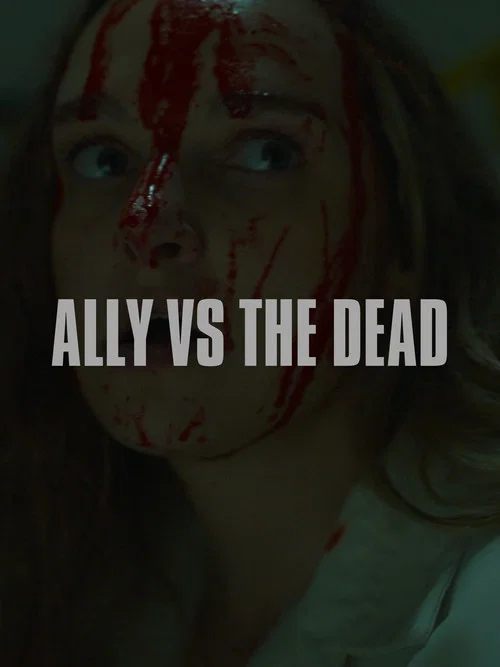 Ally vs the Dead official trailer poster