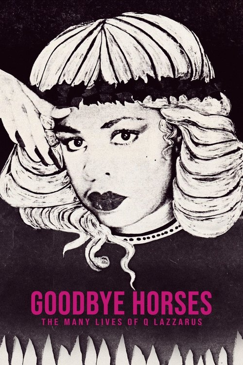 Goodbye Horses: The Many Lives of Q Lazzarus official trailer poster