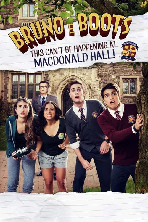 Bruno & Boots: This Can't Be Happening at MacDonald Hall official trailer poster