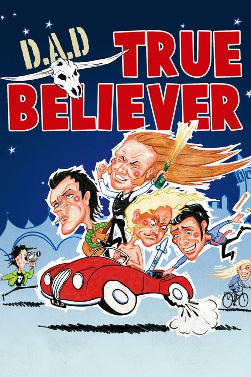 D.A.D.: True Believer official trailer poster
