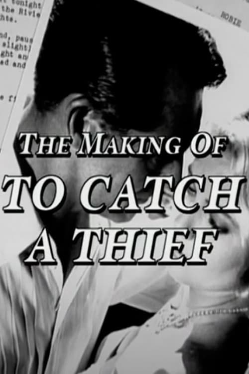 The Making of 'To Catch a Thief' official trailer poster