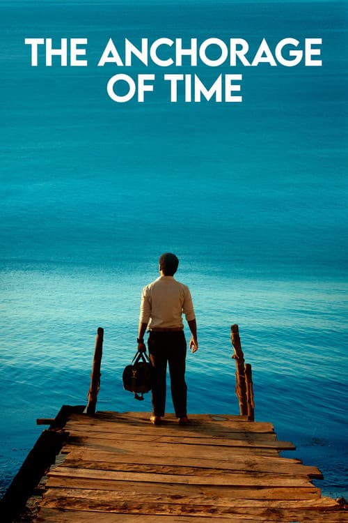 The Anchorage of Time official trailer poster