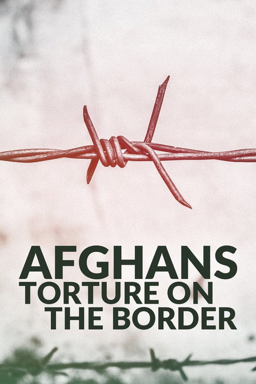 Afghan's Torture on the Border official trailer poster