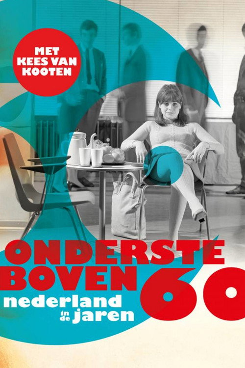Ondersteboven Nederland in de jaren 60 official trailer poster